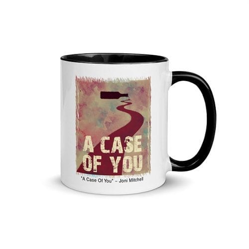 A Case Of You (11 oz. Coffee Mug with Black Rim, Inside, and Handle)