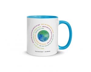 "The Circle Game" ~ Joni Mitchell (11 oz. Coffee Mug with Blue Rim, Inside, and Handle)