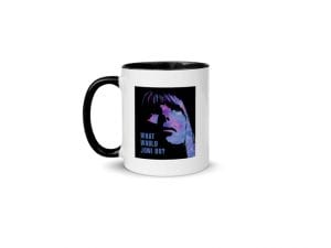 What Would Joni Do? (11 oz. Coffee Mug with Black Rim, Inside, and Handle)