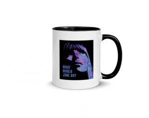 What Would Joni Do? (11 oz. Coffee Mug with Black Rim, Inside, and Handle)