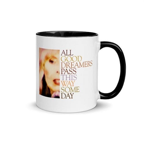 All Good Dreamers Pass This Way Some Day (11 oz. Coffee Mug with Black Rim, Inside, and Handle)