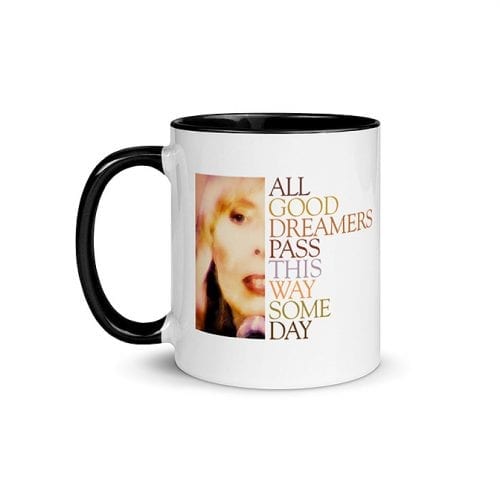All Good Dreamers Pass This Way Some Day (11 oz. Coffee Mug with Black Rim, Inside, and Handle)